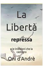 La libertà repressa