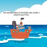 The Adventures of Samara and Aurin !! Pirate Playtime