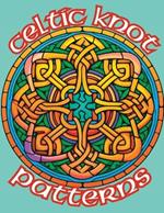 Celtic Knot Patterns Coloring Book: An Intricate Coloring Journey Through Celtic Art