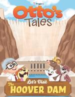 Otto's Tales: Let's Visit the Hoover Dam
