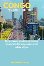 Congo Travel Guide 2023: The accurate guide to exploring Congo's hidden treasures with safety advice