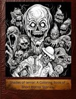 Shades of Terror: A Coloring Book of Short Horror Stories