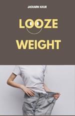 Looze Weight