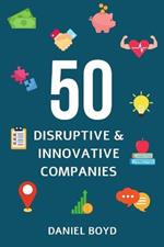 50 Innovative & Disruptive Companies