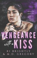 Vengeance with a Kiss