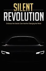 Silent Revolution: The Powerful Rise of Electric Cars