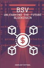 Bsv: Unleashing the Future Blockchain