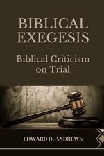 Biblical Exegesis: Biblical Criticism on Trial