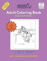 Adult Coloring Book Levels 1 and 2: Engineered for Success Large Print with Conversation Prompts