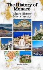 The History of Monaco: Where History Meets Luxury