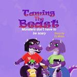 Taming The Beast: Monsters Don't Have To Be Scary