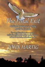 The Final Exit: Medical Assistance in Dying, MAiD in Canada