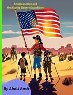 American Kids and the Daring Desert Expedition