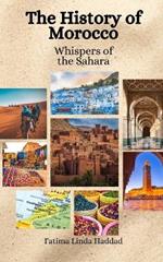 The History of Morocco: Whispers of the Sahara