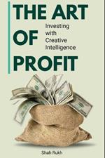 The Art of Profit: Investing with Creative Intelligence