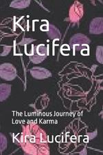 Kira Lucifera: The Luminous Journey of Love and Karma