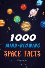 1000 Mind-Blowing Space Facts