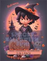 Halloween Activity Maze Crosswords Coloring Book for Kids 3 in 1: Spooky Halloween Fun