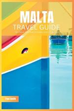Malta Travel Guide 2024: The Ultimate Travel Book To Unveiling Malta's & Gozo's Hidden Gem