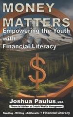 Money Matters: Empowering the Youth with Financial Literacy