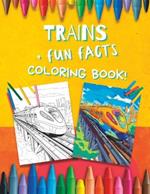 Train Coloring Book for Boys with Fun Facts: For Preschool Kindergarten Kids Ages 3 and Up
