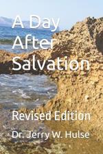 A Day After Salvation: Revised Edition