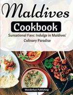Maldives cookbook: Sunsational Fare: Indulge in Maldives' Culinary Paradise