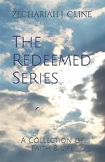 The Redeemed Series: A Collection of Faith & Life