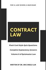 Contract Law Quiz Questions & Explanatory Answers: For 1L Law Exams and Bar Review (Vol. II)