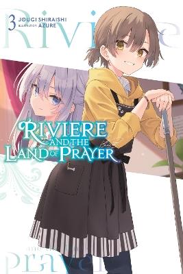 Riviere and the Land of Prayer, Vol. 3 (light novel) - Jougi Shiraishi - cover