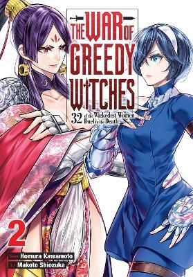 The War of Greedy Witches, Vol. 2 - Homura Kawamoto,Kevin Gifford,Makoto Shiozuka - cover