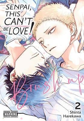 Senpai, This Can’t Be Love! Brush Up, Vol. 2 - Shinta Harekawa - cover