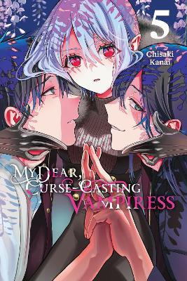 My Dear, Curse-Casting Vampiress, Vol. 5 - Chisaki Kanai - cover