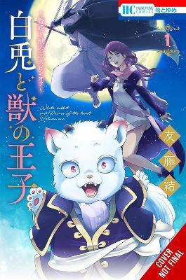 Sacrificial Princess and the King of Beasts Heir: White Rabbit and the Prince of Beasts, Vol. 1 - Taylor Engel,Yu Tomofuji - cover