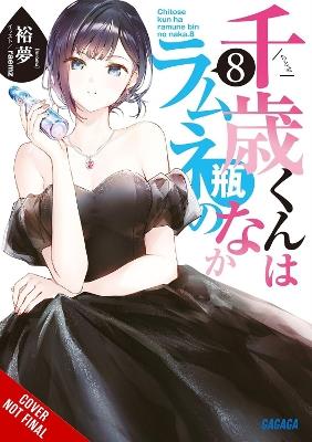 Chitose Is in the Ramune Bottle, Vol. 8 - Evie Lund,Hiromu Hiromu,raemz - cover