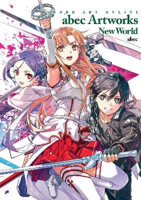 Sword Art Online abec Artworks New World - Reki Kawahara - cover