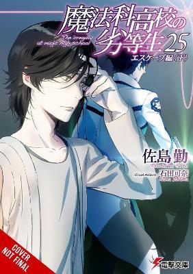 The Irregular at Magic High School, Vol. 25 (light novel) - Kana Ishida,Kenia Hara,Tsutomu Sato - cover