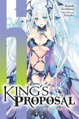 King's Proposal, Vol. 6 (light novel) - Haydn Trowell,Koushi Tachibana,Tsunako Tsunako - cover