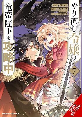 The Do-Over Damsel Conquers the Dragon Emperor, Vol. 7 (manga) - Anko Yuzu,Eleanor Summers,Mitsuya Fuji - cover
