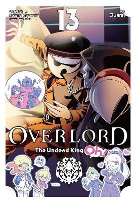 Overlord: The Undead King Oh!, Vol. 13 - Andrew Cunningham,Juami Juami,Kugane Maruyama - cover