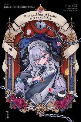 Playing Death Games to Put Food on the Table, Vol. 1 (manga) - Kevin Yuan,necometal,Yushi Ukai - cover