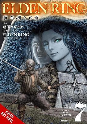 Elden Ring: The Road to the Erdtree, Vol. 7 - FromSoftware,Greg Deng,John Neal - cover