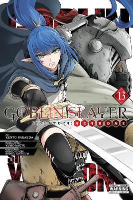 Goblin Slayer Side Story: Year One, Vol. 13 (manga) - Anthony Quintessenza,Kento Sakaeda,Kevin Steinbach - cover