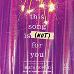 This Song is (Not) For You