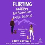 Flirting With My Brother's Billionaire Best Friend