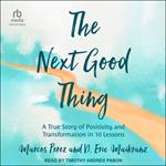 The Next Good Thing