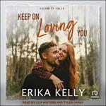 Keep On Loving You