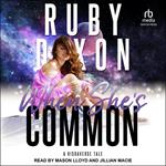 When She’s Common