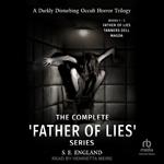 The Complete 'Father of Lies' Series Books 1-3