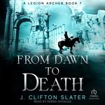 From Dawn to Death